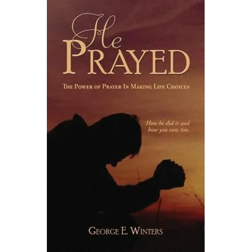 He Prayed