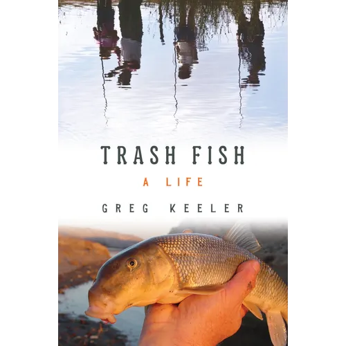 Trash Fish: A Life