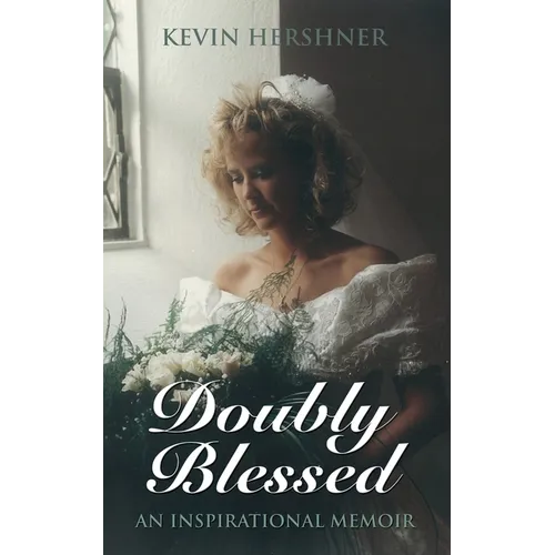 Doubly Blessed: An Inspirational Memoir