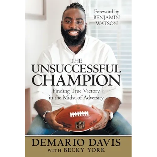 The Unsuccessful Champion: Finding True Victory in the Midst of Adversity