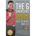 The 6 Dimensions, Overcome Presenteeism: Excel in Work and Life