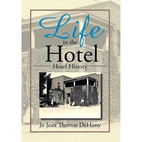 Life in the Hotel: Hotel History
