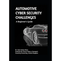 AUTOMOTIVE CYBER SECURITY CHALLENGES A Beginner's Guide