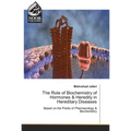 The Role of Biochemistry of Hormones & Heredity in Hereditary Diseases