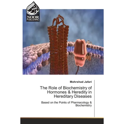 The Role of Biochemistry of Hormones & Heredity in Hereditary Diseases