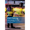 Irish Policing: Culture, Challenges, and Change in an Garda Síochána