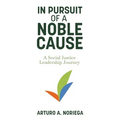 In Pursuit of a Noble Cause