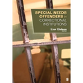 Special Needs Offenders in Correctional Institutions