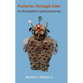 Patterns Through Time: An ethnographer's quest and journey