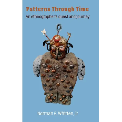 Patterns Through Time: An ethnographer's quest and journey