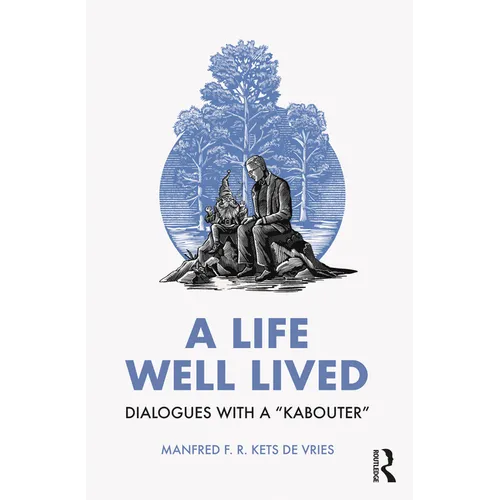 A Life Well Lived: Dialogues with a "Kabouter"
