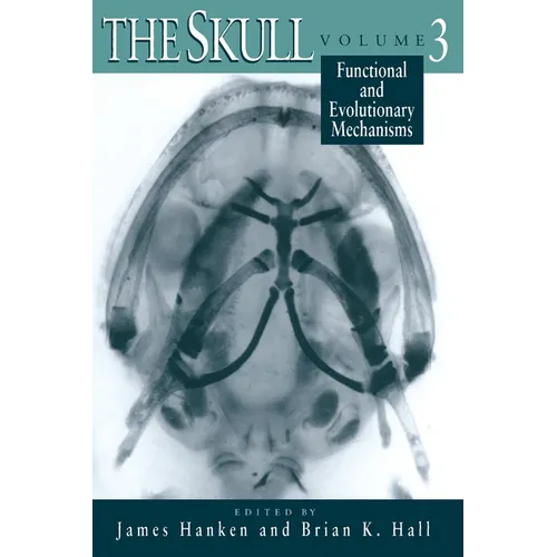 The Skull, Volume 3: Functional and Evolutionary Mechanisms