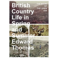 British Country Life in Spring and Summer: The Book of the Open Air