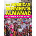 The American Women's Almanac: 500 Years of Making History
