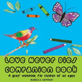 Love Never Dies Companion Book: A grief workbook for children of all ages
