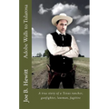 Adobe Walls to Tularosa: True Story of a Texas Rancher, Gunman, Lawman