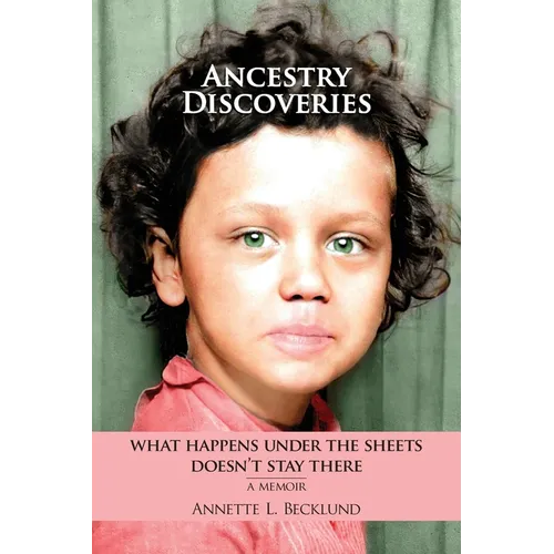 Ancestry Discoveries: What Happens Under the Sheets Doesn't Stay There