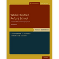 When Children Refuse School: Parent Workbook
