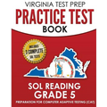 VIRGINIA TEST PREP Practice Test Book SOL Reading Grade 5: Preparation for Computer Adaptive Testing (CAT)