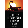Fourteen Totally Wild Scorpion Facts: Fun, educational and full of color pics and graphics!