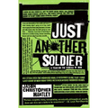 Just Another Soldier: A Year on the Ground in Iraq