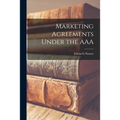 Marketing Agreements Under the AAA