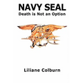 Navy Seal: Death Is Not an Option