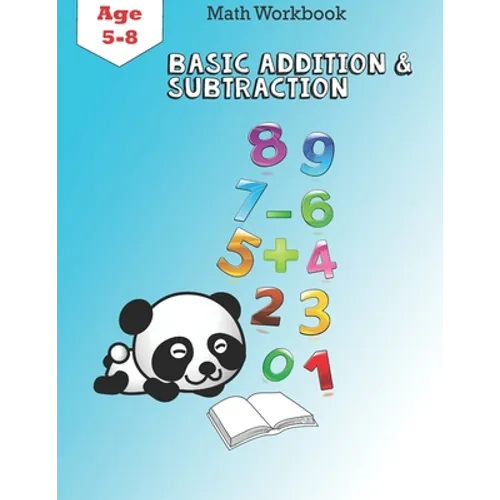 Basic Addition And Subtraction: math Activity Workbook for Kindergarten and 1st Grade Age 5-8, Timed Tests, 51 Pages