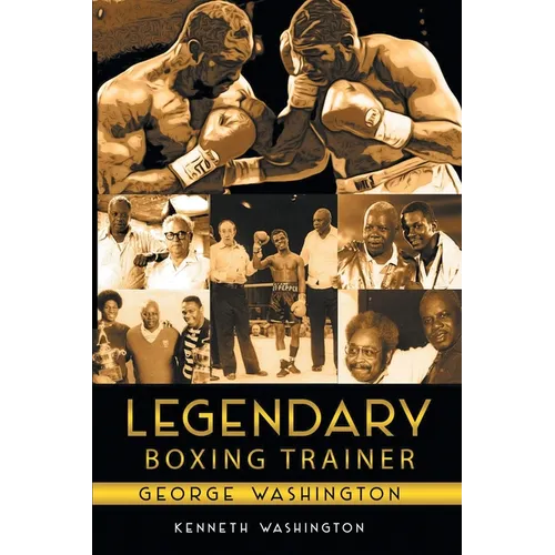 Legendary Boxing Trainer George Washington