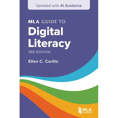 MLA Guide to Digital Literacy (Updated with AI Guidance)