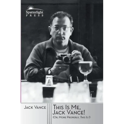 This Is Me, Jack Vance!: (Or, More Properly, This Is "I")