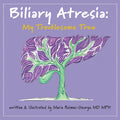 Biliary Atresia: My Troublesome Tree