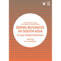 Doing Business in South Asia: A Case Study Collection