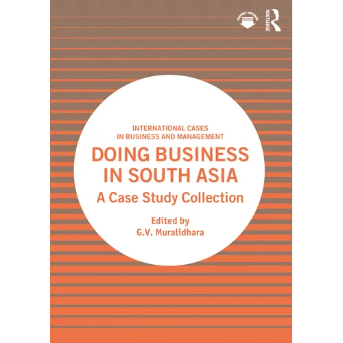Doing Business in South Asia: A Case Study Collection