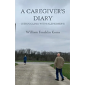 A Caregiver's Diary (Struggling With Alzheimer's)