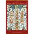 Masters of Meditation and Miracles: Lives of the Great Buddhist Masters of India and Tibet