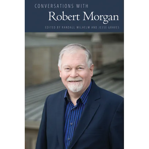 Conversations with Robert Morgan