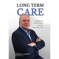 Long Term Care: Bridging The Gap Between You and Extended Care
