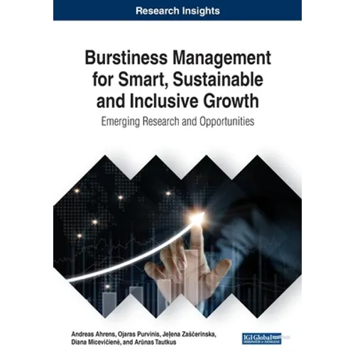 Burstiness Management for Smart, Sustainable and Inclusive Growth: Emerging Research and Opportunities