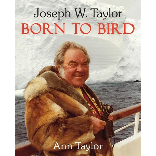 Joseph W. Taylor BORN TO BIRD