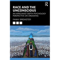 Race and the Unconscious: An Africanist Depth Psychology Perspective on Dreaming