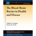 The Blood-Brain Barrier in Health and Disease