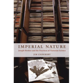 Imperial Nature: Joseph Hooker and the Practices of Victorian Science