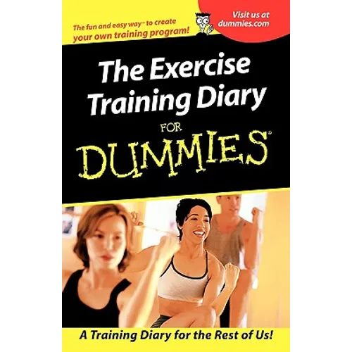 The Exercise Training Diary for Dummies