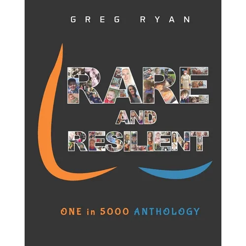 Rare and Resilient: ONE in 5000 Anthology
