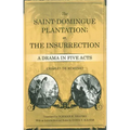 The Saint-Domingue Plantation; Or, the Insurrection: A Drama in Five Acts