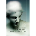 A Concise Guide to Teaching Latin Literature: Volume 32