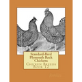 Standard-Bred Plymouth Rock Chickens: Chicken Breeds Book 12
