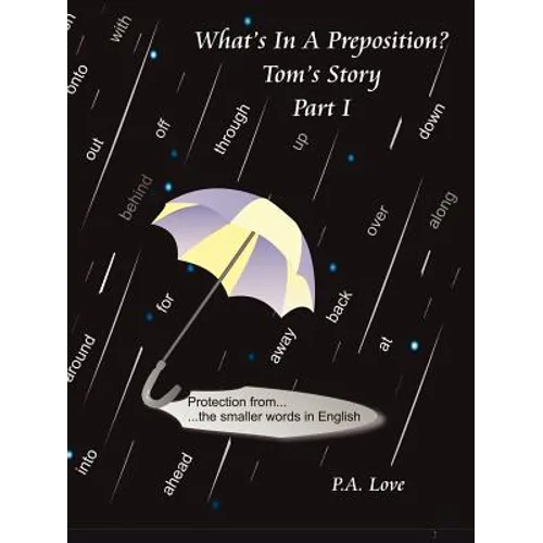 What's in a Preposition?: Tom's Story Part I