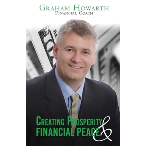 Creating Prosperity and Financial Peace: Revised Edition